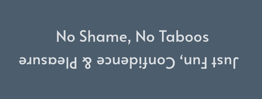 No Taboos, No Shame—Just Fun, Confidence & Pleasure